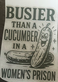 Busier Than a Cucumber