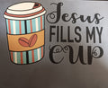 Jesus Fills My Cup