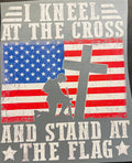 Kneel for the Cross Stand for the Flag